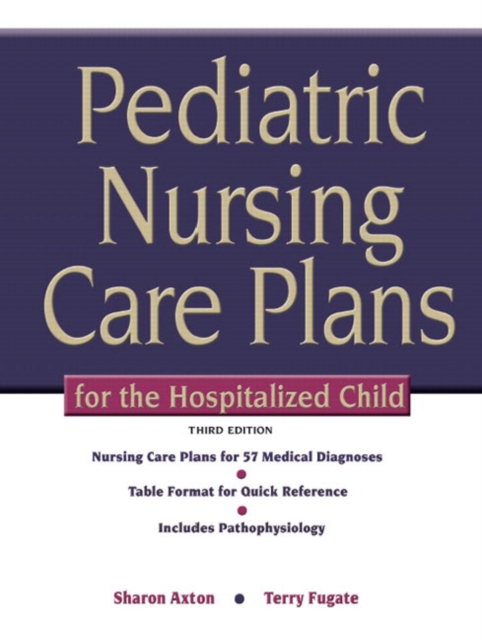 Pediatric Nursing Care Plans for the Hospitalized Child, Spiral bound Book