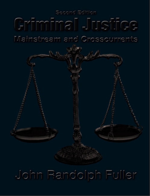 Criminal Justice : Mainstream and Crosscurrents, Hardback Book