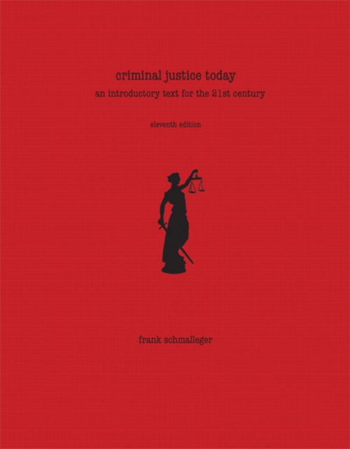 Criminal Justice Today : An Introductory Text for the 21st Century, Hardback Book