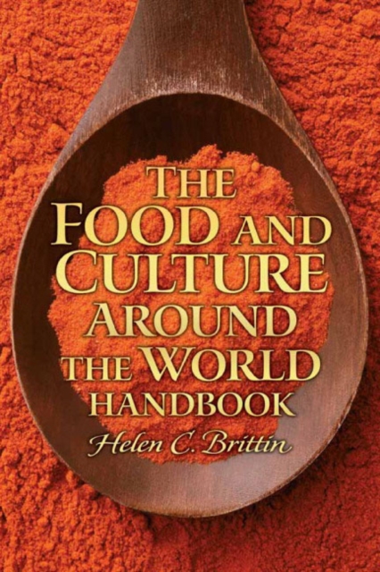 The Food and Culture Around the World Handbook, Paperback Book