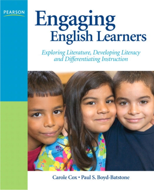 Engaging English Learners : Exploring Literature, Developing Literacy and Differentiating Instruction, Paperback / softback Book