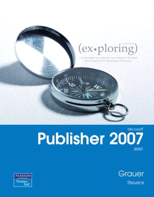 Exploring Microsoft Publisher 2007 Brief, Electronic book text Book