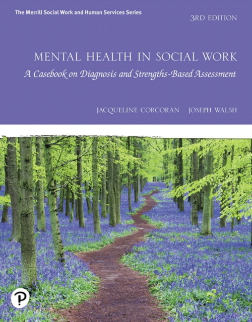 Mental Health in Social Work : A Casebook on Diagnosis and Strengths Based Assessment, Paperback / softback Book