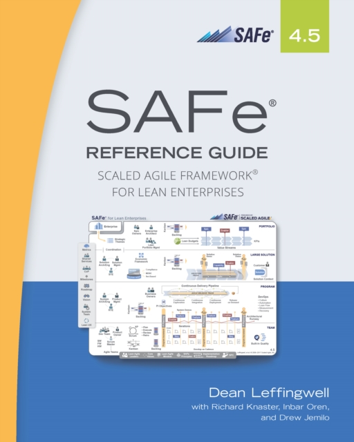 SAFe 4.5 Reference Guide : Scaled Agile Framework for Lean Enterprises, PDF eBook