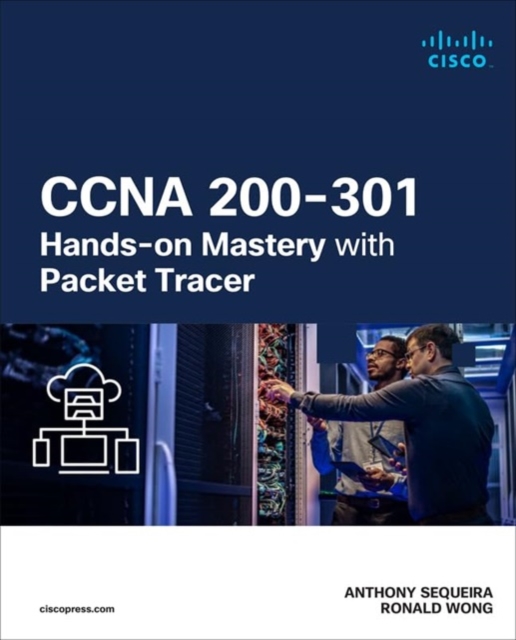 CCNA 200-301 Hands-on Mastery with Packet Tracer, Paperback / softback Book