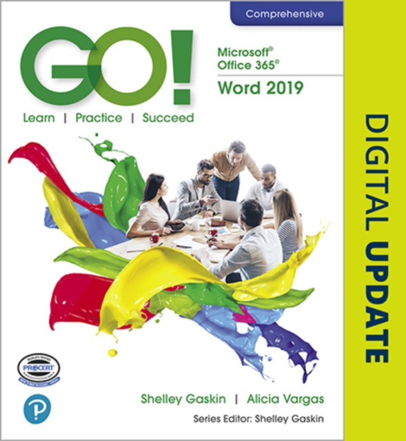 GO! with Microsoft Office 365, Word 2019 Comprehensive, Paperback / softback Book