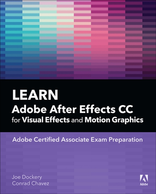 Learn Adobe After Effects CC for Visual Effects and Motion Graphics, EPUB eBook
