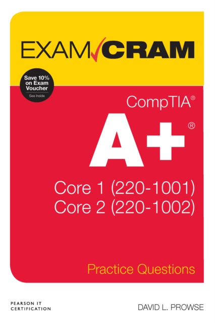 CompTIA A+ Practice Questions Exam Cram Core 1 (220-1001) and Core 2 (220-1002), PDF eBook