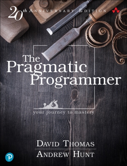 Pragmatic Programmer, The : Your journey to mastery, 20th Anniversary Edition, Hardback Book