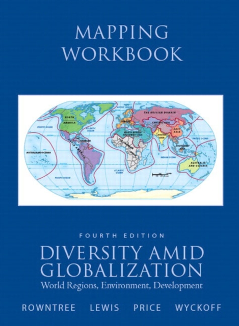 Diversity Amid Globalization : World Regions, Environment, Development Mapping Workbook, Paperback Book