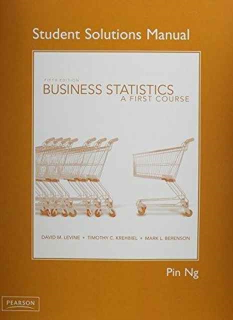 Student Solutions Manual for Business Statistics : A First Course, Paperback Book