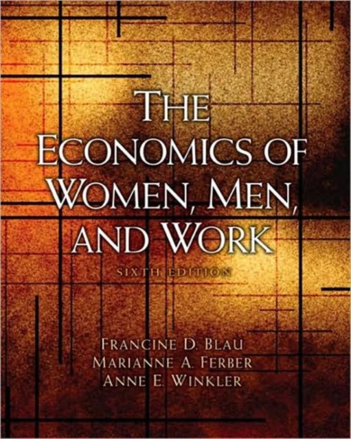 The Economics of Women, Men, and Work, Paperback Book