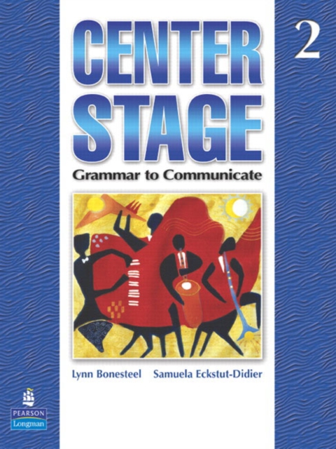 Center Stage 2 : Grammar to Communicate, Student Book, Paperback / softback Book