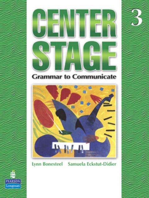 Center Stage 3 : Grammar to Communicate, Student Book, Paperback / softback Book
