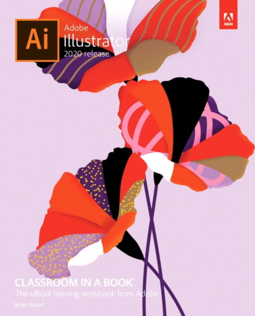 Adobe Illustrator Classroom in a Book (2020 release), Paperback / softback Book