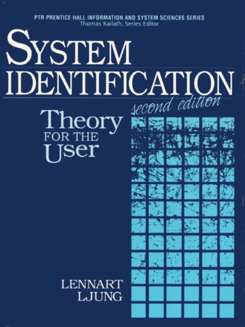 System Identification : Theory for the User, Hardback Book
