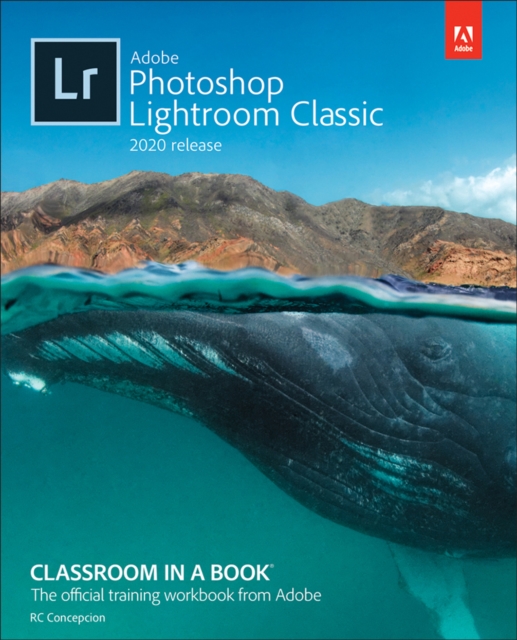 Adobe Photoshop Lightroom Classic Classroom in a Book (2020 release), EPUB eBook