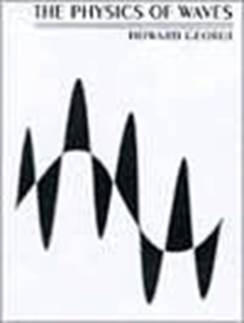 The Physics of Waves, Paperback Book