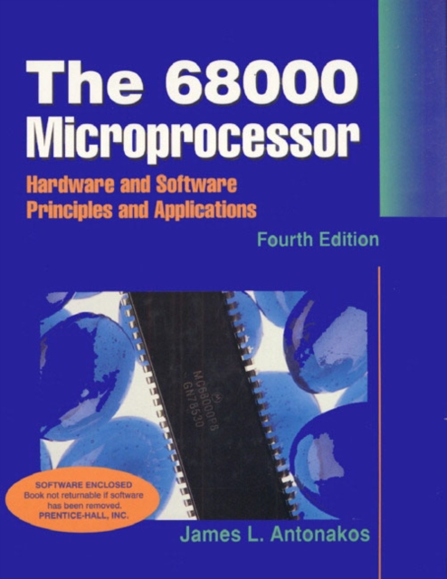 68000 Microprocessor : Hardware and Software Principles and Applications, Hardback Book