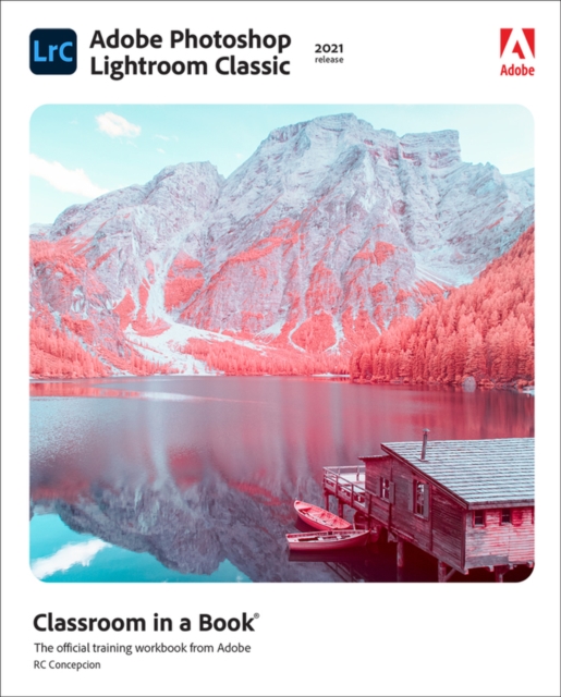 Adobe Photoshop Lightroom Classic Classroom in a Book (2021 release), Paperback / softback Book