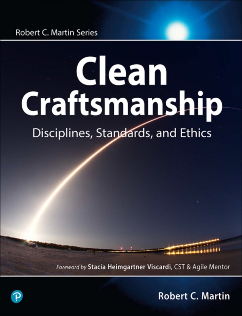 Clean Craftsmanship : Disciplines, Standards, and Ethics, PDF eBook