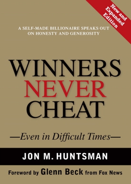Winners Never Cheat : Even in Difficult Times, New and Expanded Edition, Hardback Book