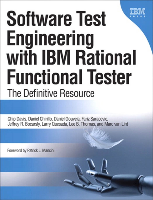 Software Test Engineering with IBM Rational Functional Tester : The Definitive Resource, PDF eBook