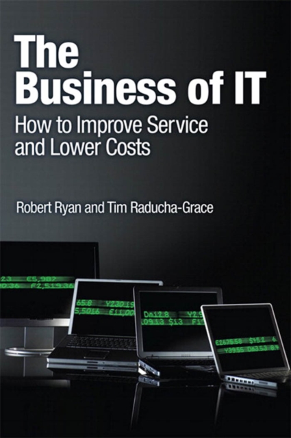 Business of IT, The : How to Improve Service and Lower Costs, Portable Documents, PDF eBook