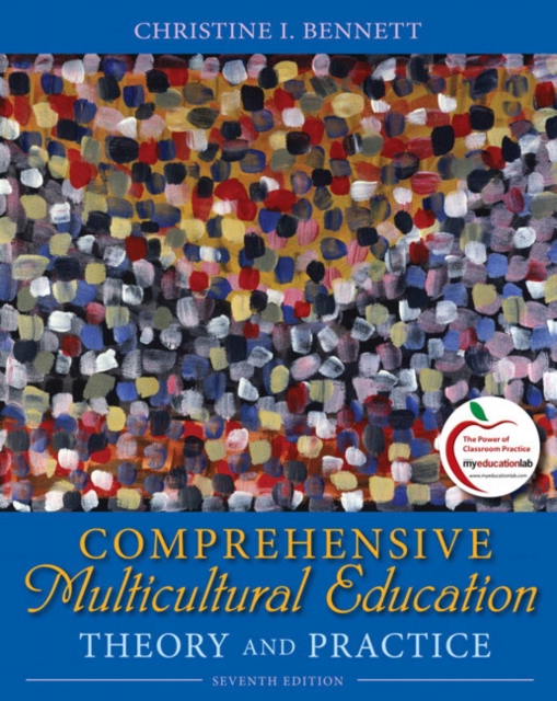 Comprehensive Multicultural Education : Theory and Practice: United States Edition, Paperback Book