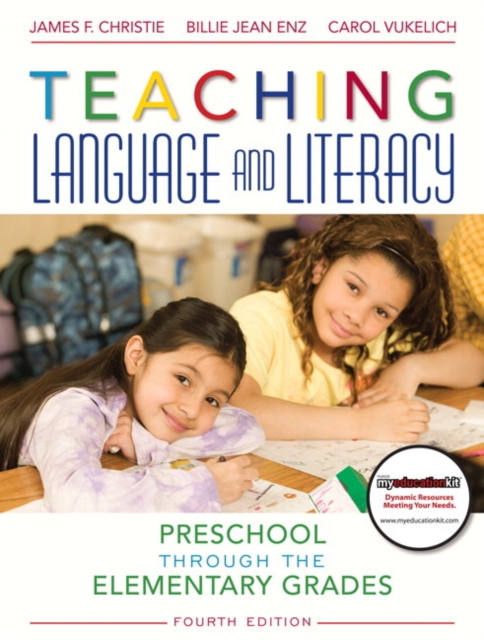 Teaching Language and Literacy : Preschool Through the Elementary Grades, Paperback Book