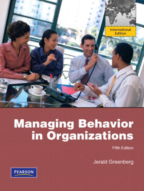 Managing Behavior in Organizations, Paperback Book