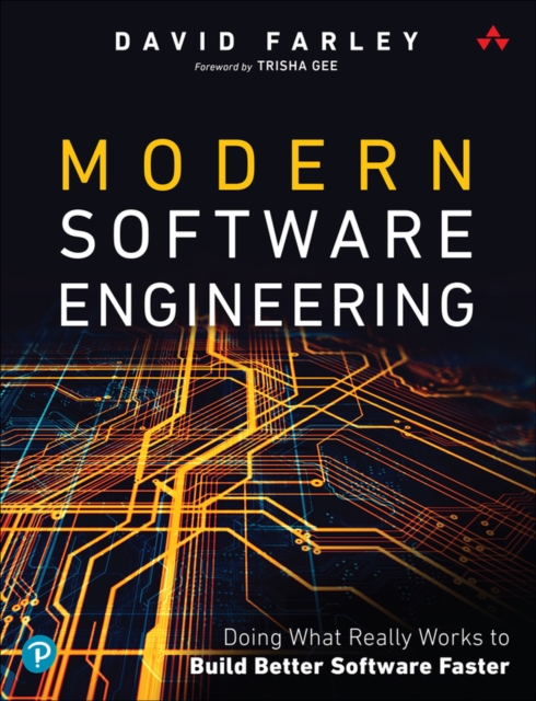 Modern Software Engineering : Doing What Works to Build Better Software Faster, Paperback / softback Book