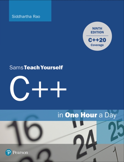 C++ in One Hour a Day, Sams Teach Yourself, Paperback / softback Book