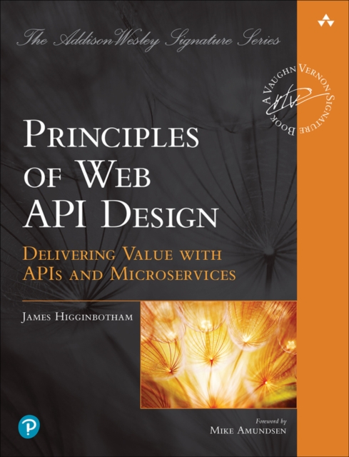 Principles of Web API Design : Delivering Value with APIs and Microservices, PDF eBook