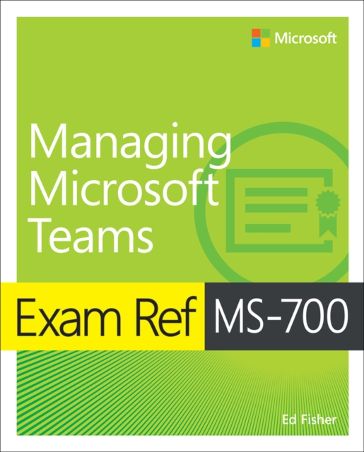 Exam Ref MS-700 Managing Microsoft Teams, PDF eBook