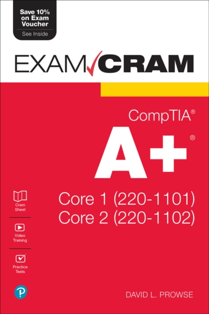 CompTIA A+ Core 1 (220-1101) and Core 2 (220-1102) Exam Cram, Multiple-component retail product Book