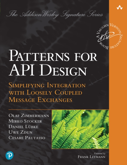 Patterns for API Design : Simplifying Integration with Loosely Coupled Message Exchanges, PDF eBook
