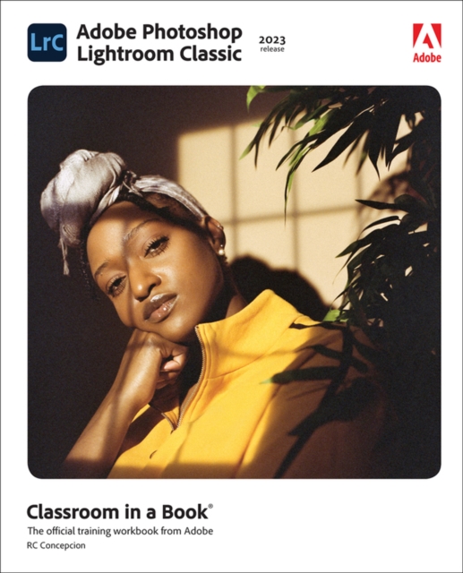 Adobe Photoshop Lightroom Classic Classroom in a Book (2023 release), Paperback / softback Book