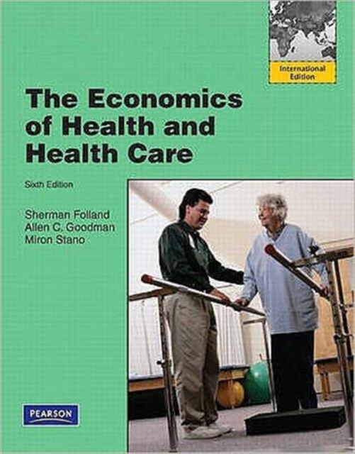 The Economics of Health and Health Care : International Version, Paperback Book