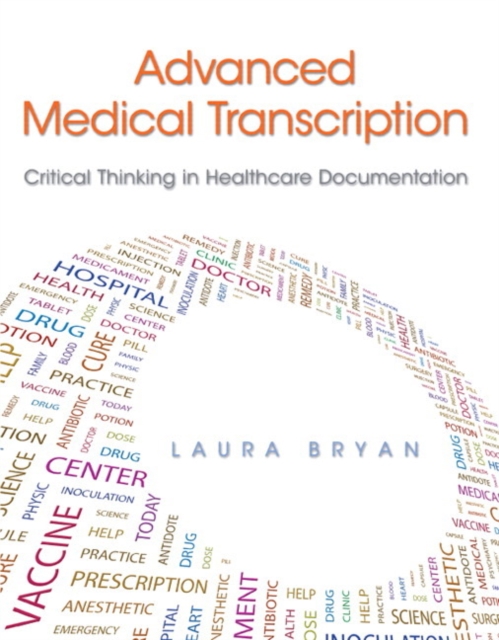 Advanced Medical Transcription : Critical Thinking in Healthcare Documentation, Mixed media product Book