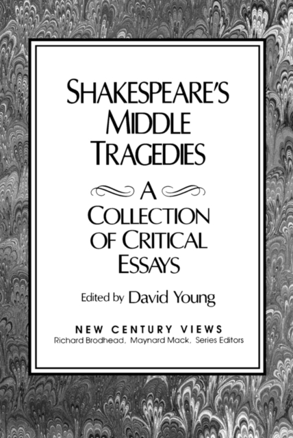 Shakespeare's Middle Tragedies : A Collection of Critical Essays, Paperback / softback Book