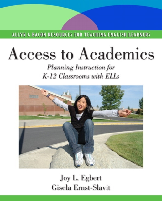 Access to Academics : Planning Instruction for K-12 Classrooms with ELLs, Paperback / softback Book