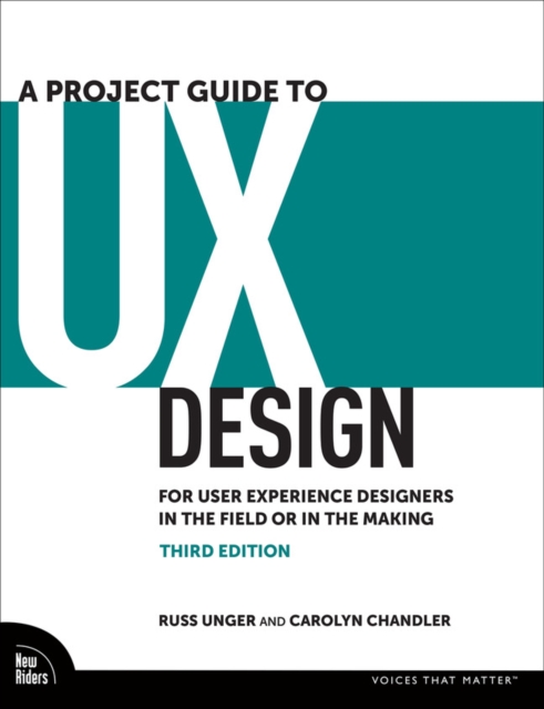 A Project Guide to UX Design : For User Experience Designers in the Field or in the Making, PDF eBook