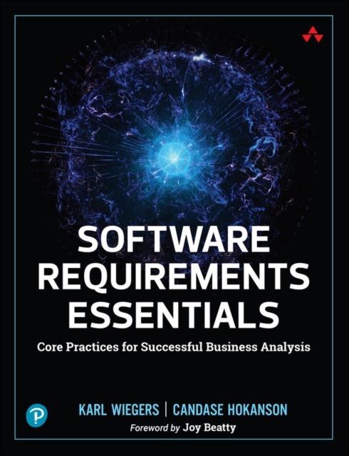 Software Requirements Essentials : Core Practices for Successful Business Analysis, PDF eBook