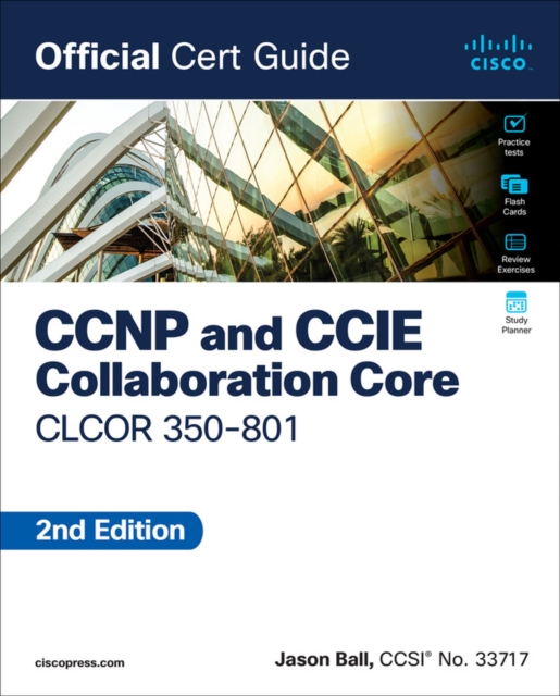 CCNP and CCIE Collaboration Core CLCOR 350-801 Official Cert Guide, PDF eBook