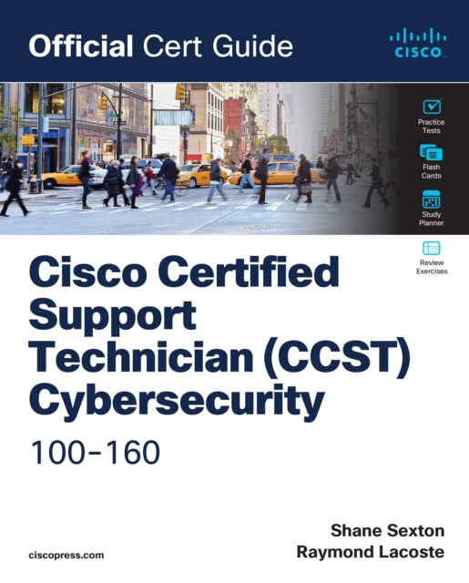 Cisco Certified Support Technician (CCST) Cybersecurity 100-160 Official Cert Guide, EPUB eBook