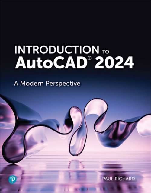 Introduction to AutoCAD 2024 : A Modern Perspective, PDF eBook