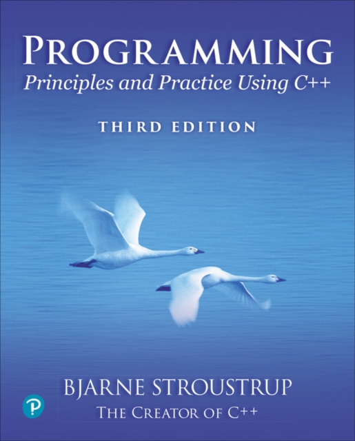 Programming : Principles and Practice Using C++, Paperback / softback Book