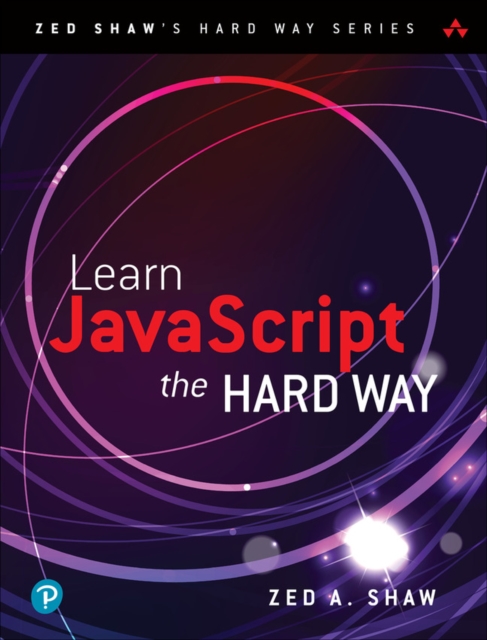 Learn JavaScript the Hard Way, Paperback / softback Book