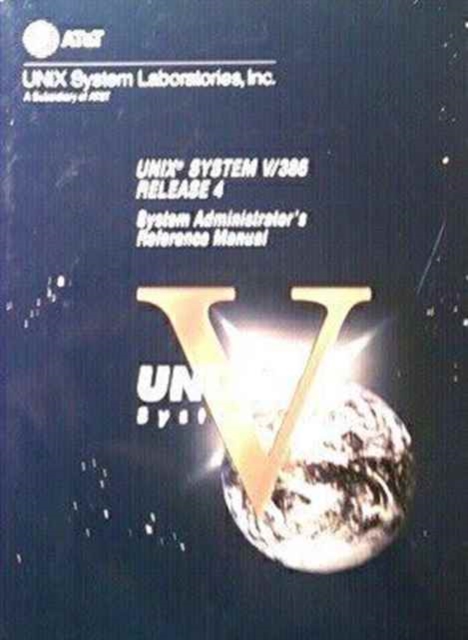 UNIX System V Release 4.0 System Administrator's Reference Manual, Paperback / softback Book